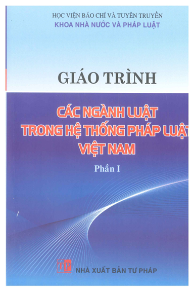 Giáo Trình Các Ngành Luật Trong Hệ Thống Pháp Luật Phần I - Trần Quang Hiển, 369 Trang