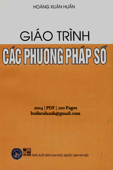 Giáo Trình Các Phương Pháp Số (NXB Đại Học Quốc Gia 2004) - Hoàng Xuân Huấn, 200 Trang