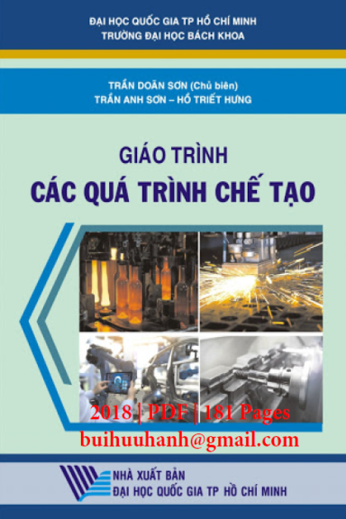 Giáo Trình Các Quá Trình Chế Tạo (NXB Đại Học Quốc Gia 2018) - Trần Doãn Sơn, 181 Trang