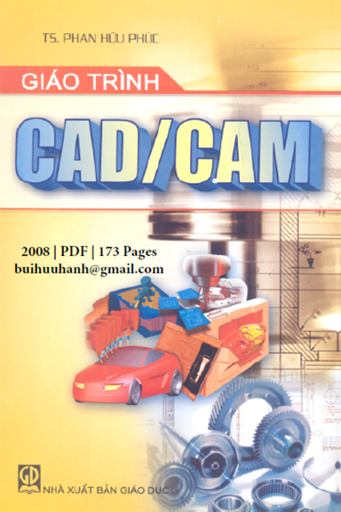Giáo Trình CAD-CAM (NXB Giáo Dục 2008) - Phan Hữu Phúc, 173 Trang