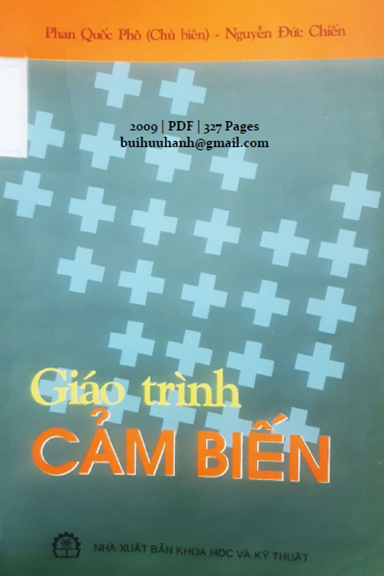 Giáo Trình Cảm Biến (NXB Khoa Học Kỹ Thuật 2009) - Phan Quốc Phô, 327 Trang
