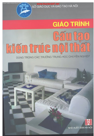 Giáo Trình Cấu Tạo Kiến Trúc Nội Thất (NXB Hà Nội 2005) - Vũ Ngọc Cương, 165 Trang