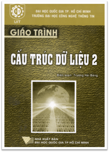 Giáo Trình Cấu Trúc Dữ Liệu 2 (NXB Đại Học Quốc Gia 2007) - Trương Hải Bằng, 240 Trang