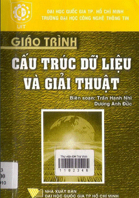 Giáo Trình Cấu Trúc Dữ Liệu Và Giải Thuật (NXB Đại Học Quốc Gia 2010) - Trần Hạnh Nhi, 219 Trang