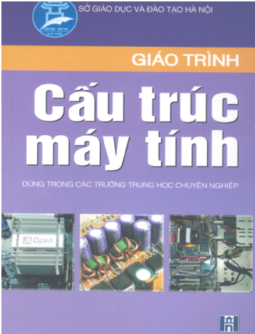 Giáo Trình Cấu Trúc Máy Tính (NXB Hà Nội 2005) - Phó Đức Toàn, 177 Trang