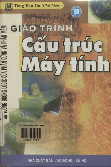 Giáo Trình Cấu Trúc Máy Tính (NXB Lao Động Xã Hội 2006) - Tống Văn On, 567 Trang