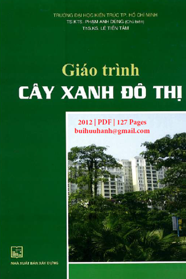 Giáo Trình Cây Xanh Đô Thị (NXB Xây Dựng 2012) - Phạm Anh Dũng, 127 Trang