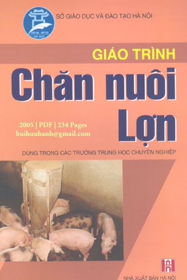 Giáo Trình Chăn Nuôi Lợn (NXB Hà Nội 2005) - Vũ Đình Tôn, 234 Trang