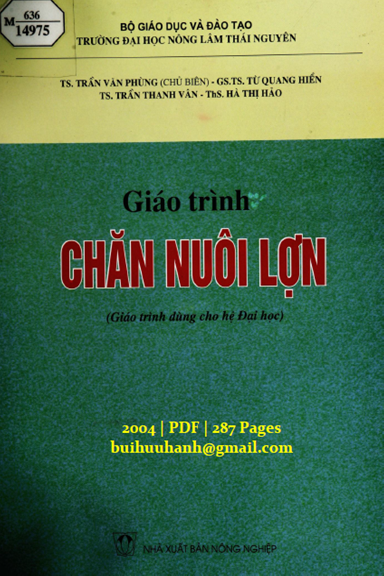 Giáo Trình Chăn Nuôi Lợn (NXB Nông Nghiệp 2004) - Trần Văn Phùng, 287 Trang