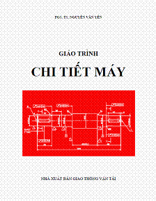 Giáo Trình Chi Tiết Máy (NXB Giao Thông Vận Tải 2005) - Nguyễn Văn Yến, 275 Trang