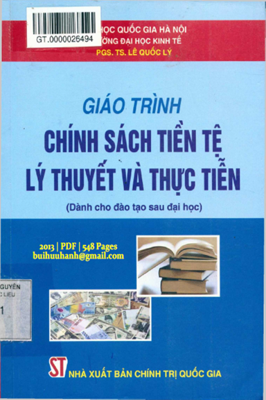 Giáo Trình Chính Sách Tiền Tệ Lý Thuyết Và Thực Tiễn (NXB Chính Trị 2013) - Lê Quốc Lý, 548 Trang