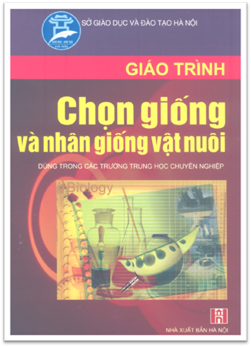 Giáo Trình Chọn Giống Và Nhân Giống Vật Nuôi (NXB Hà Nội 2007) - Nguyễn Hải Quân, 188 Trang