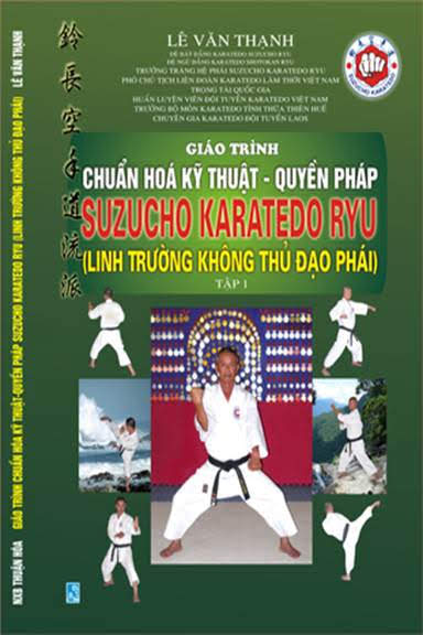 Giáo Trình Chuẩn Hóa Kỹ Thuật Quyền Pháp Suzucho Karatedoryu Tập 1 - Lê Văn Thạnh, 189 Trang