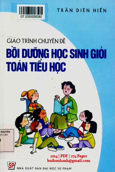 Giáo Trình Chuyên Đề Bồi Dưỡng Học Sinh Giỏi Toán Tiểu Học - Trần Diên Hiển, 274 Trang