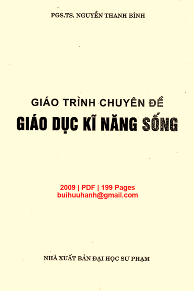 Giáo Trình Chuyên Đề Giáo Dục Kĩ Năng Sống (NXB Đại Học Sư Phạm 2009) - Nguyễn Thanh Bình, 199 Trang