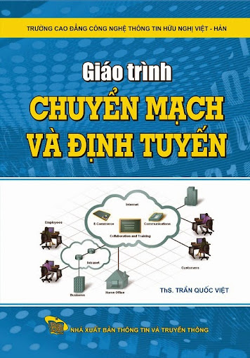 Giáo Trình Chuyển Mạch Và Định Tuyến (NXB Thông Tin Truyền Thông 2011) - Trần Quốc Việt, 450 Trang