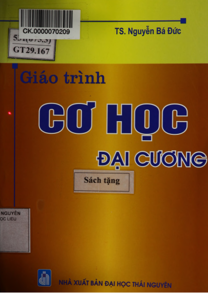 Giáo Trình Cơ Học Đại Cương (NXB Đại Học Thái Nguyên 2014) - Nguyễn Bá Đức, 187 Trang