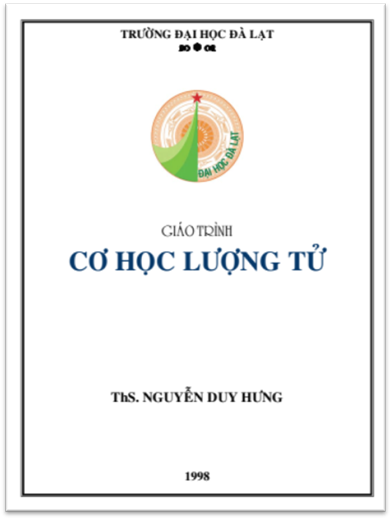 Giáo Trình Cơ Học Lượng Tử (NXB Đà Lạt 1998) - Nguyễn Duy Hưng, 128 Trang