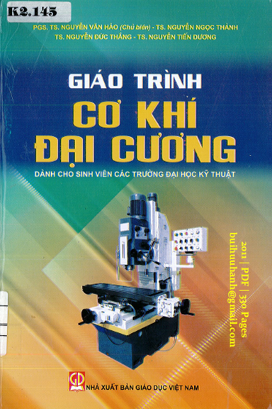 Giáo Trình Cơ Khí Đại Cương (NXB Giáo Dục 2011) - Nguyễn Văn Hảo, 330 Trang