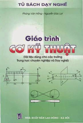 Giáo Trình Cơ Kỹ Thuật (NXB Lao Động 2005) - Phùng Văn Hồng, 132 Trang