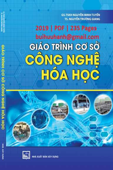Giáo Trình Cơ Sở Công Nghệ Hóa Học (NXB Xây Dựng 2019) - Nguyễn Minh Tuyển, 235 Trang