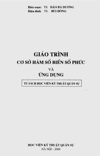 Giáo Trình Cơ Sở Hàm Số Biến Số Phức Và Ứng Dụng (NXB Hà Nội 2000) - Đào Bá Dương, 181 Trang