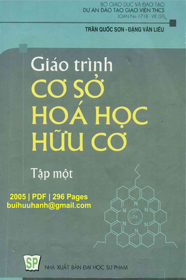 Giáo Trình Cơ Sở Hoá Học Hữu Cơ Tập 1 (NXB Đại Học Sư Phạm 2005) - Trần Quốc Sơn, 296 Trang
