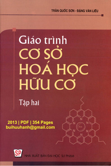 Giáo Trình Cơ Sở Hóa Học Hữu Cơ Tập 2 (NXB Đại Học Sư Phạm 2013) - Trần Quốc Sơn, 354 Trang