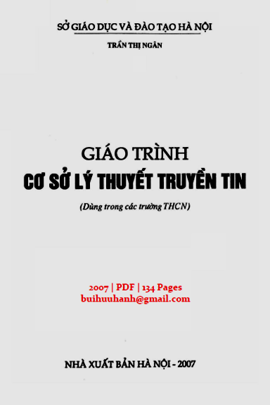 Giáo Trình Cơ Sở Lý Thuyết Truyền Tin (NXB Hà Nội 2007) - Trần Thị Ngân, 134 Trang