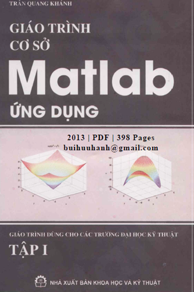Giáo Trình Cơ Sở MatLab Ứng Dụng Tập 1 (NXB Khoa Học Kỹ Thuật 2013) - Trần Quang Khánh, 398 Trang