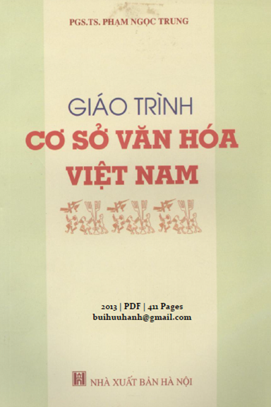 Giáo Trình Cơ Sở Văn Hóa Việt Nam (NXB Hà Nội 2013) - Phạm Ngọc Trung, 411 Trang
