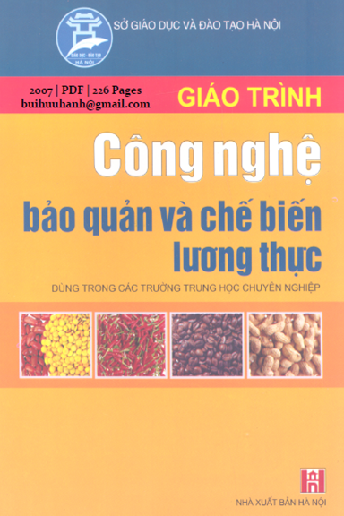 Giáo Trình Công Nghệ Bảo Quản Và Chế Biến Lương Thực (NXB Hà Nội 2007) - Trần Như Khuyên, 226 Trang