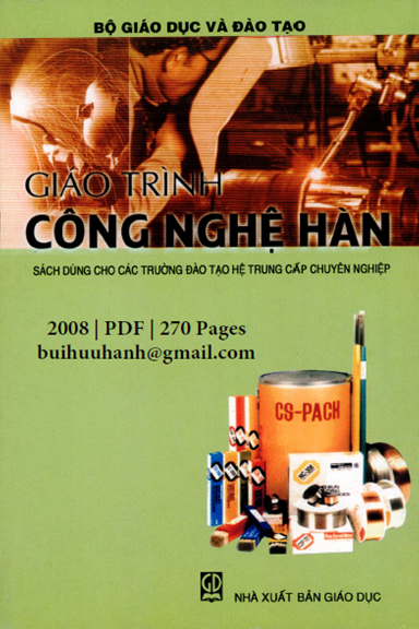 Giáo Trình Công Nghệ Hàn (NXB Giáo Dục 2008) - Nguyễn Thúc Hà, 270 Trang