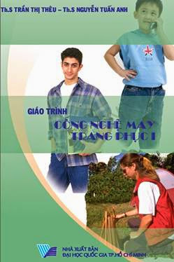 Giáo Trình Công Nghệ May Trang Phục 1 (NXB Đại Học Quốc Gia 2008) - Trần Thị Thêu, 68 Trang