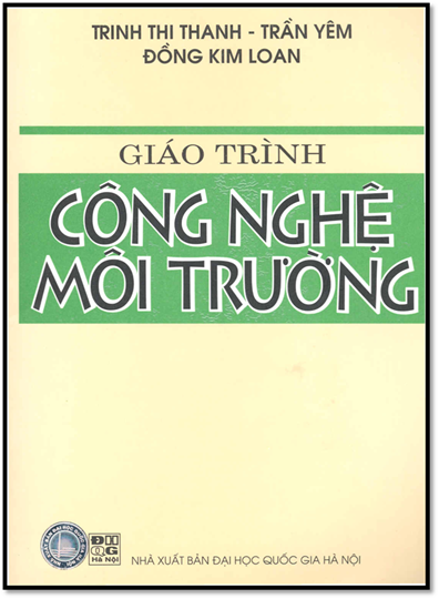 Giáo Trình Công Nghệ Môi Trường (NXB Đại Học Quốc Gia 2007) - Đồng Kim Loan, 258 Trang