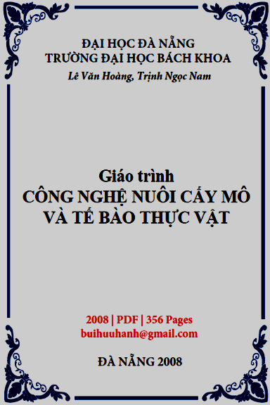 Giáo Trình Công Nghệ Nuôi Cấy Mô Và Tế Bào Thực Vật (NXB Đà Nẵng 2008) - Lê Văn Hoàng, 356 Trang