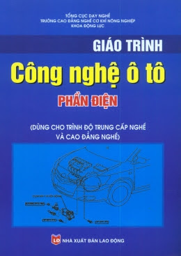 Giáo Trình Công Nghệ Ô Tô-Phần Điện (NXB Lao Động 2010) - Phạm Tố Như, 127 Trang