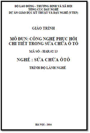 Giáo Trình Công Nghệ Phục Hồi Chi Tiết Trong Sửa Chữa Ôtô (NXB Hà Nội 2004) - Nhiều Tác Giả