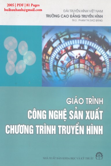 Giáo Trình Công Nghệ Sản Xuất Chương Trình Truyền Hình - Phạm Thị Sao Băng, 81 Trang