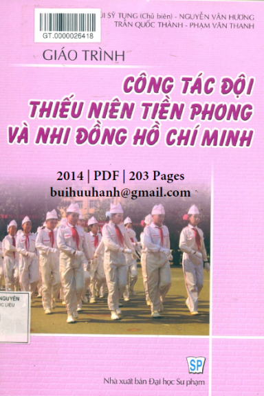 Giáo Trình Công Tác Đội Thiếu Niên Tiền Phong Và Nhi Đồng Hồ Chí Minh - Bùi Sỹ Tụng, 203 Trang