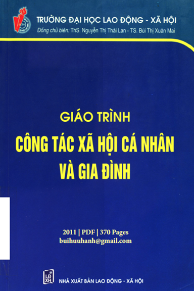 Giáo Trình Công Tác Xã Hội Cá Nhân Và Gia Đình (NXB Lao Động Xã Hội 2011) - Nguyễn Thị Thái Lan