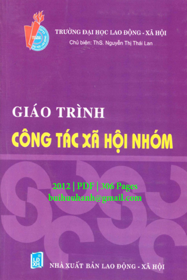 Giáo Trình Công Tác Xã Hội Nhóm (NXB Lao Động Xã Hội 2012) - Nguyễn Thị Thái Lan, 306 Trang