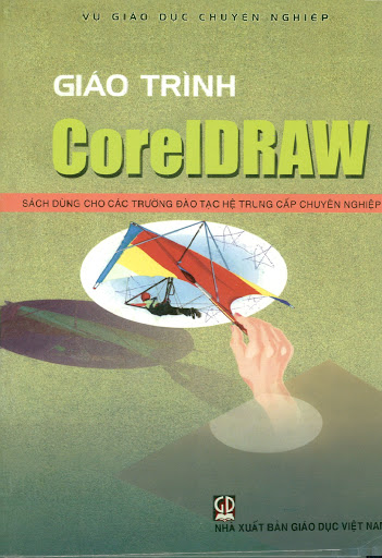 Giáo Trình CorelDraw (NXB Giáo Dục 2009) - Nguyễn Phú Quảng, 167 Trang