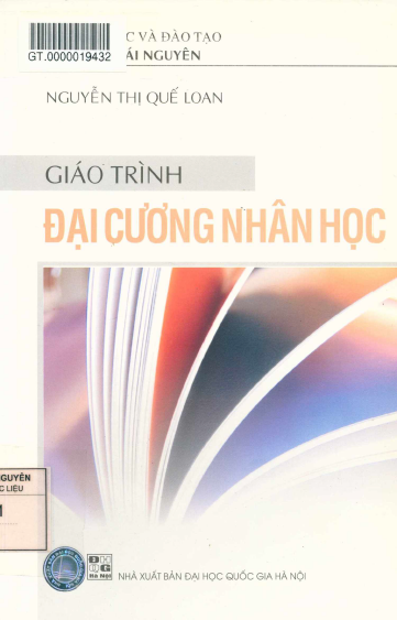 Giáo Trình Đại Cương Nhân Học (NXB Đại Học Quốc Gia 2010) - Nguyễn Thị Quế Loan, 157 Trang