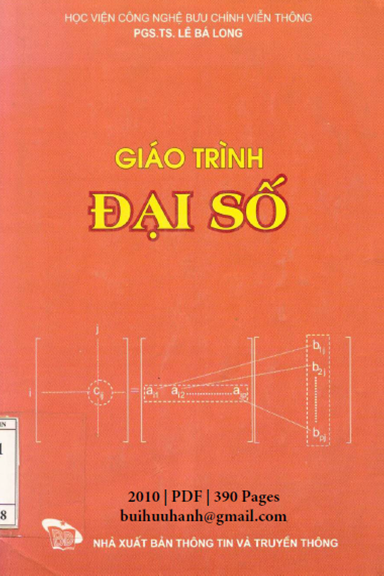 Giáo Trình Đại Số (NXB Thông Tin Truyền Thông 2010) - Lê Bá Long, 390 Trang