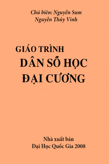 Giáo Trình Dân Số Học Đại Cương (NXB Đại Học Quốc Gia 2008) - Nguyễn Sum, 137 Trang