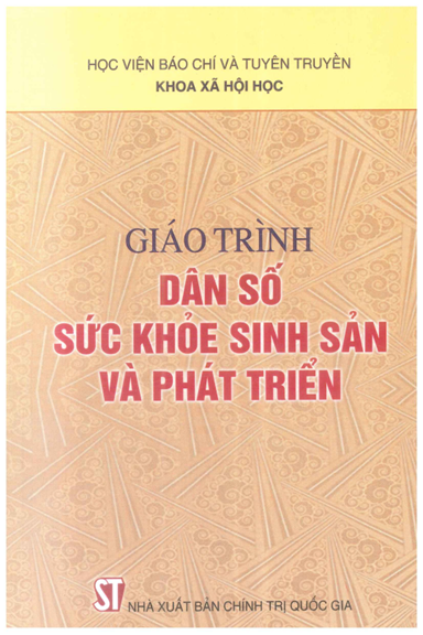 Giáo Trình Dân Số Sức Khỏe Sinh Sản Và Phát Triển (NXB Chính Trị 2005) - Tạ Ngọc Tấn, 239 Trang