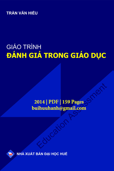 Giáo Trình Đánh Giá Trong Giáo Dục (NXB Đại Học Huế 2014) - Trần Văn Hiếu, 158 Trang