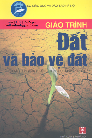 Giáo Trình Đất Và Bảo Vệ Đất (NXB Hà Nội 2005) - Lê Đức, 285 Trang