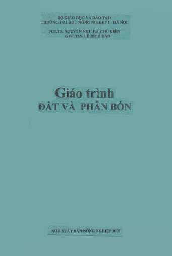 Giáo Trình Đất Và Phân Bón (NXB Nông Nghiệp 2007) - Nguyễn Như Hà, 189 Trang